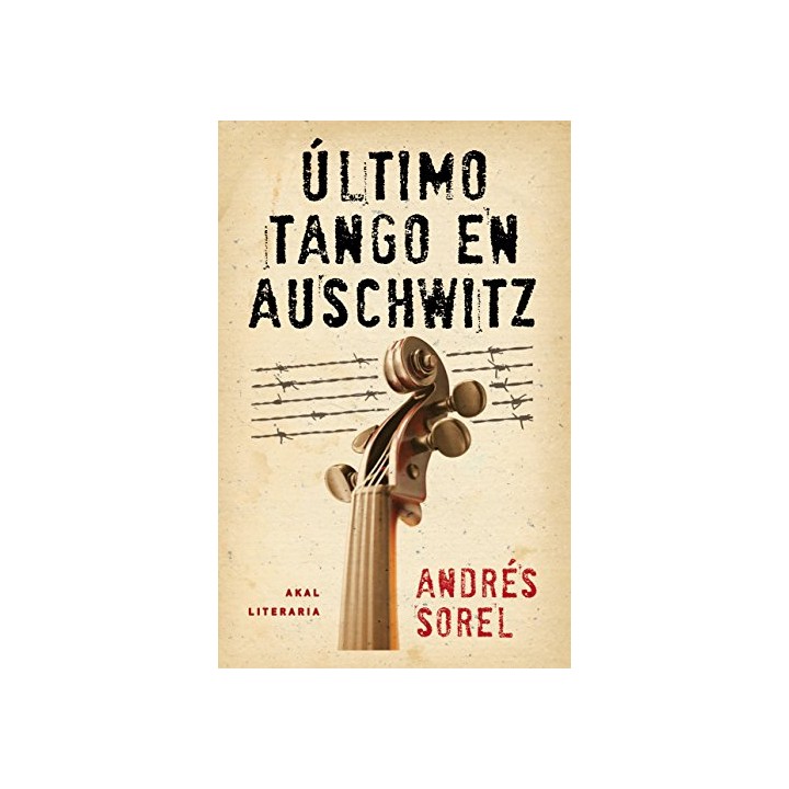 Último Tango En Auschwitz (Dedicatoria y firma autógrafa de autor a poeta y crítico literario con obras publicadas) PRIMERA EDICION
